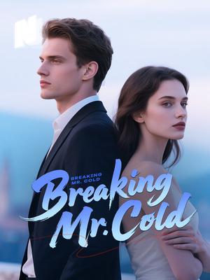 Breaking Mr Cold Novel